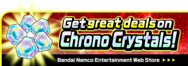 Get great deals on Chrono Crystals! Bandai Namco Entertainment Web Store